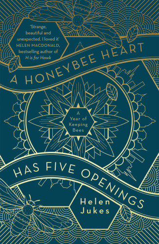 A Honeybee Heart Has Five Openings Jukes Helen