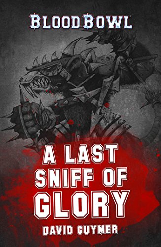 A Last Sniff Of Glory Guymer David