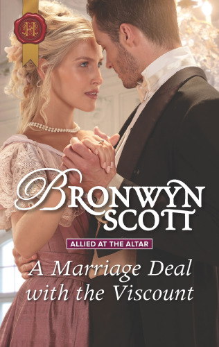 A Marriage Deal With The Viscount Scott Bronwyn