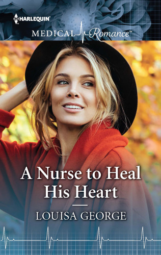 A Nurse To Heal His Heart George Louisa