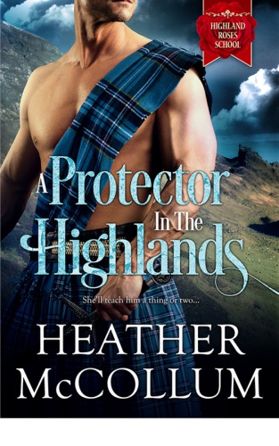 A Protector In The Highlands The Campbells 02 Heather Mccollum