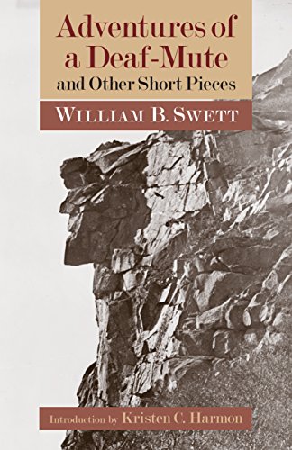 Adventures Of A Deafmute And Other Short Pieces Swett William B