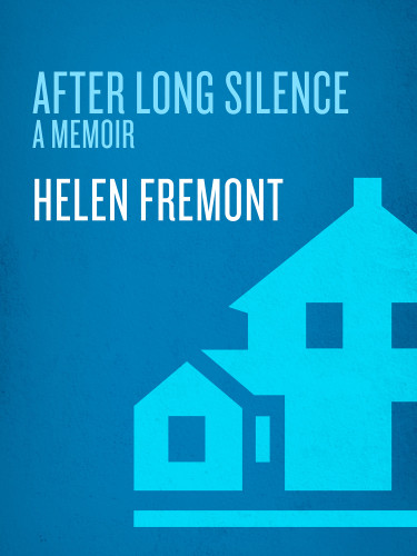 After Long Silence A Memoir Fremont Helen