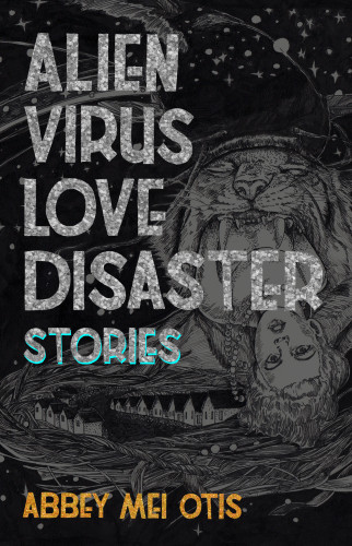 Alien Virus Love Disaster Stories Otis Abbey Mei