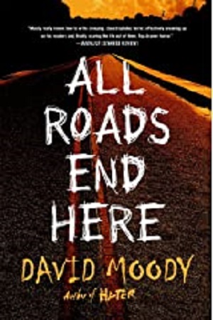 All Roads End Here Hater 5 Moody David