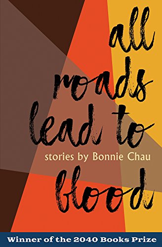All Roads Lead To Blood 2040 Books Awards 1st Edition Bonnie Chau