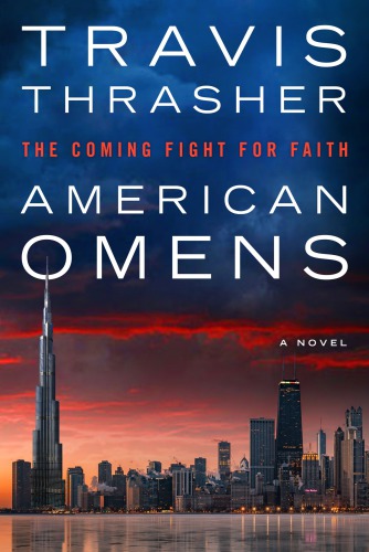 American Omens The Coming Fight For Faith Thrasher Travis