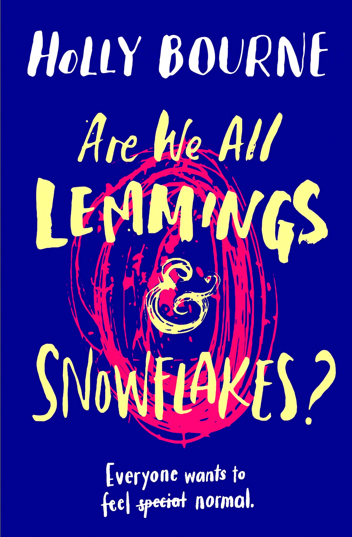 Are We All Lemmings And Snowflakes Holly Bourne