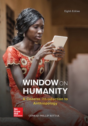 Window On Humanity A Concise Introduction To General Anthropology 8th Conrad Kottak