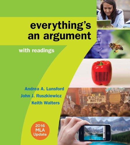 Everythings An Argument With Readings 7th Ed Andrea A Lunsford