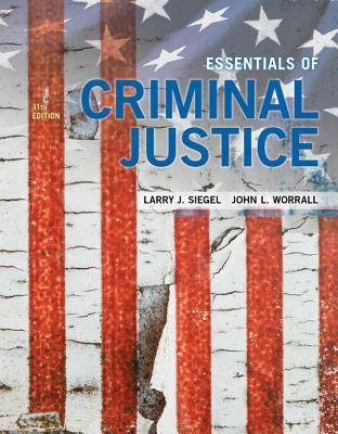 Essentials Of Criminal Justice Eleventh Edition 11th Edition Larry J Siegel