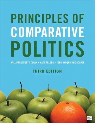 Principles Of Comparative Politics 3rd Edition William Roberts Clark