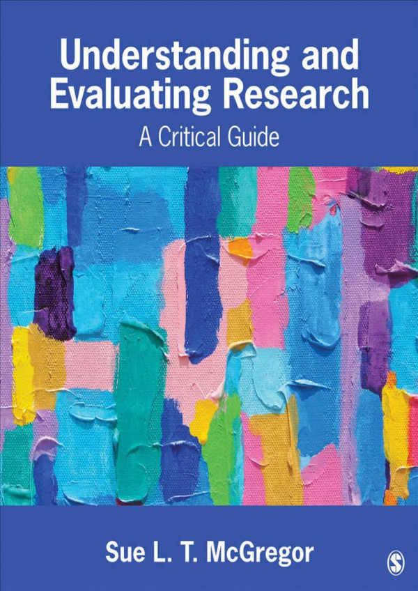 Understanding And Evaluating Research Sue L T Mcgregor