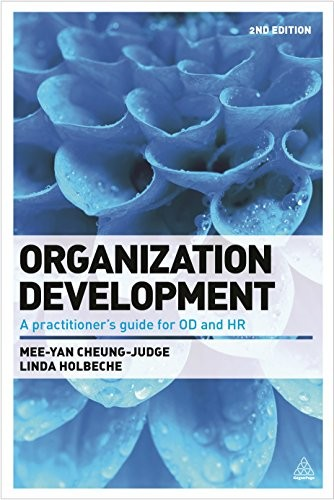 Organization Development A Practitioners Guide For Od And Hr 2nd Edition Meeyan Cheungjudge Linda Holbeche