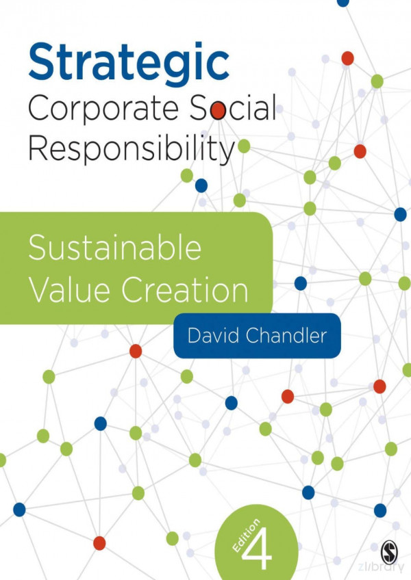 Strategic Corporate Social Responsibility Sustainable Value Creation David Chandler