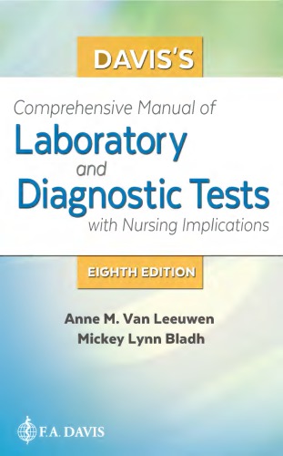 Daviss Comprehensive Manual Of Laboratory And Diagnostic Tests With Nursing Implications 8th Ed 8th Edition Anne M Van Leeuwen Mickey L Bladh