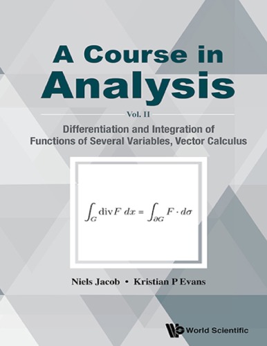 A Course In Analysis Volume Ii Differentiation And Integration Of Functions Of Several Variables Vector Calculus 1st Edition Niels Jacob
