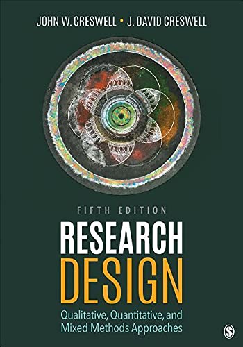 Research Design Qualitative Quantitative And Mixed Methods Approaches 5th Edition John W Creswell J David Creswell