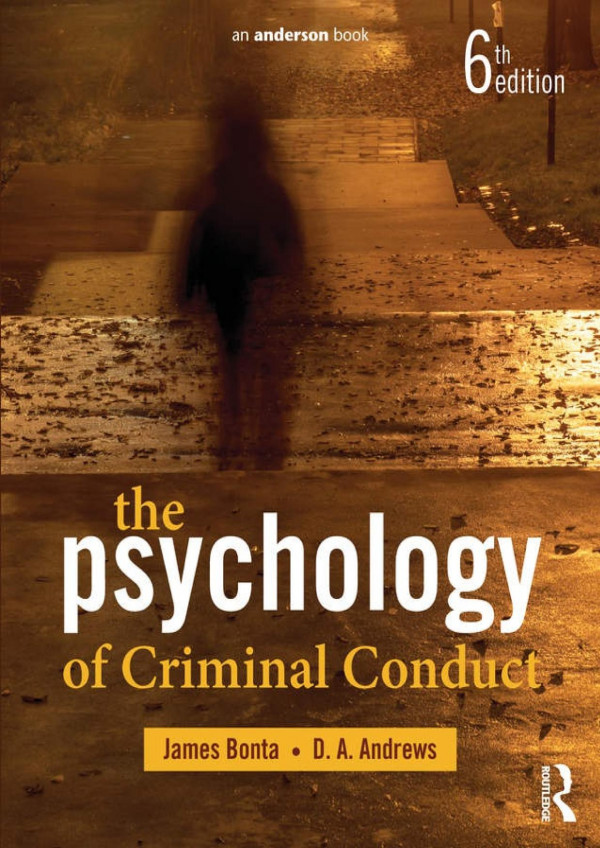 The Psychology Of Criminal Conduct Sixth Edition 6th Edition James Bonta