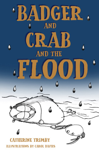 Badger And Crab And The Flood Trimby Catherine
