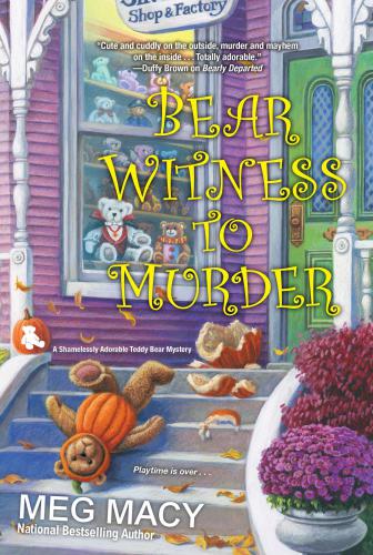 Bear Witness To Murder Shamelessly Adorable Teddy Bear Mystery 2 Meg Macy