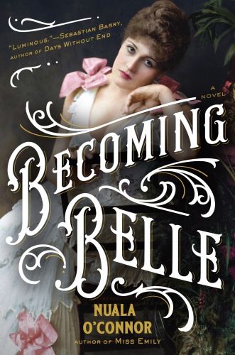 Becoming Belle Nuala Oconnor