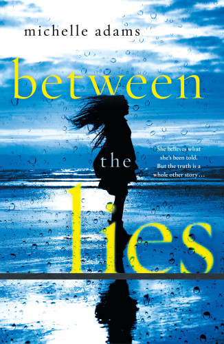 Between The Lies Adams Michelle