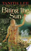 Biting The Sun Tanith Lee