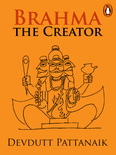 Brahma The Creator Pattanaik Devdutt
