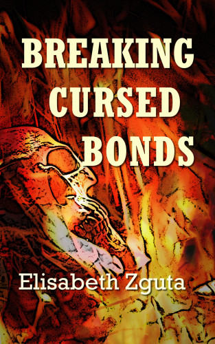 Breaking Cursed Bonds Zguta Elisabeth