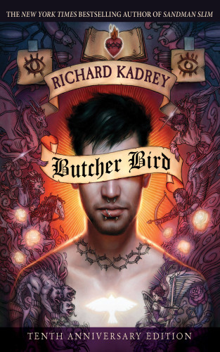 Butcher Bird 10th Anniversary Edition Kadrey Richard