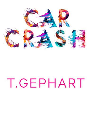 Car Crash Gephart T