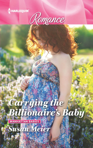 Carrying The Billionaires Baby Meier Susan
