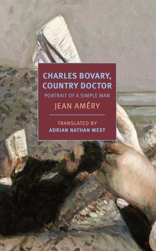 Charles Bovary Country Doctor Portrait Of A Simple Man Amry Jean Trans Adrian Nathan West