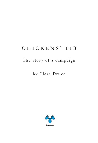 Chickens Lib The Story Of A Campaign Druce Clare