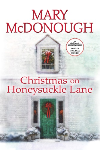 Christmas On Honeysuckle Lane The House On Honeysuckle Lane Mcdonough Mary