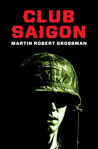 Club Saigon Grossman Martin Robert
