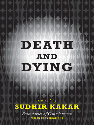 Death And Dying Kakar Sudhir Editor