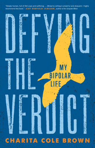 Defying The Verdict My Bipolar Life Charita Cole Brown