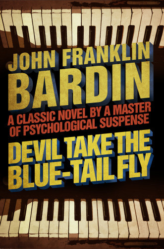 Devil Take The Bluetail Fly Bardin John Franklin