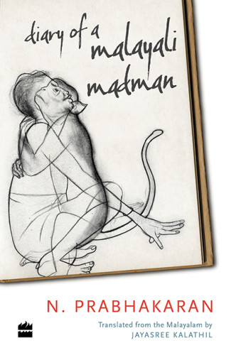 Diary Of A Malayali Madman Prabhakaran N
