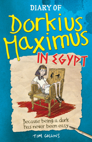 Diary Of Dorkius Maximus In Egypt Collins Tim