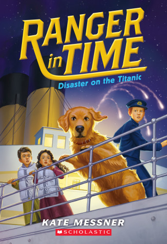 Disaster On The Titanic Ranger In Time 9 Kate Messner