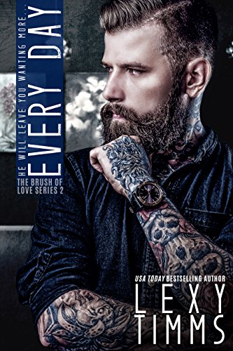 Every Day The Brush Of Love Series 2 1st Edition Timms Lexy