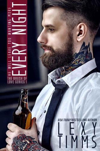 Every Night The Brush Of Love Series 1 1st Edition Timms Lexy
