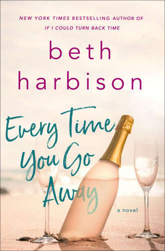 Every Time You Go Away Harbison Beth
