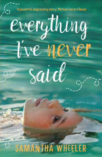 Everything Ive Never Said Wheeler Samantha