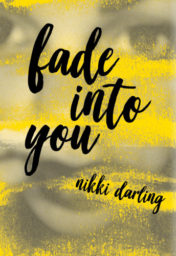 Fade Into You Darling Nikki