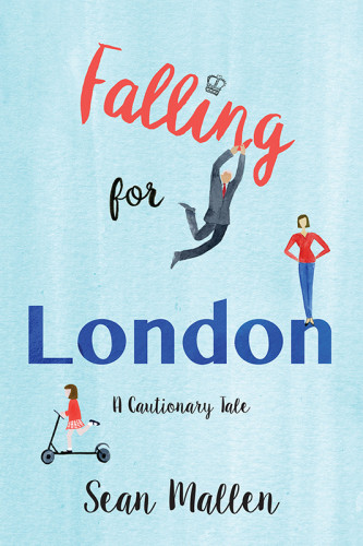 Falling For London A Cautionary Tale Mallen Sean