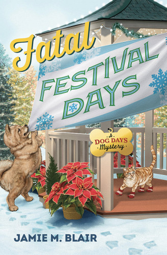 Fatal Festival Days Dog Days Mystery 3 Jamie M Blair